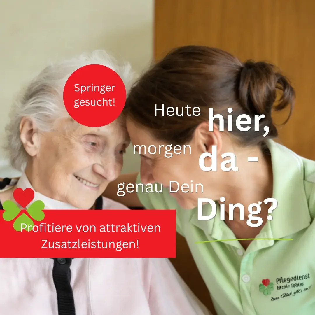 Pflegerin in grünem Hemd beugt sich zu lächelnder Seniorin, Text „Springer gesucht!“ und „Heute hier, morgen da – genau Dein Ding?“